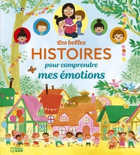 Nadine Debertolis et Marie Flusin - Les belles histoires pour comprendre mes émotions.
