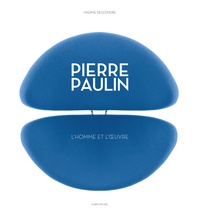 Nadine Descendre - Pierre Paulin - L'homme et l'oeuvre.