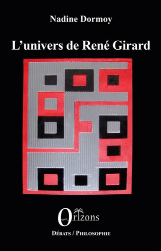 L'univers de René Girard. Entretiens