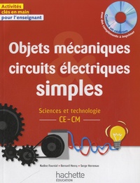 Nadine Fournial et Bernard Henry - Objets mécaniques, circuits électriques simples CE-CM. 1 Cédérom