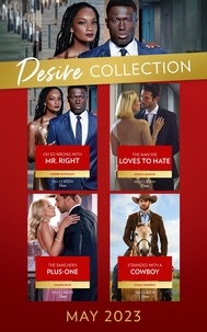 Nadine Gonzalez et Jessica Lemmon - The Desire Collection May 2023 - Oh So Wrong with Mr. Right (Texas Cattleman's Club: The Wedding) / The Man She Loves to Hate / The Rancher's Plus-One / Stranded with a Cowboy.
