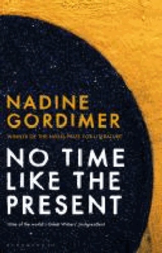 Nadine Gordimer - No Time Like the Present.