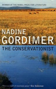 Nadine Gordimer - The Conservationist.