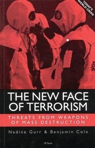 Nadine Gurr - The New Face of Terrorism: Threats from Weapons of Mass Destruction.
