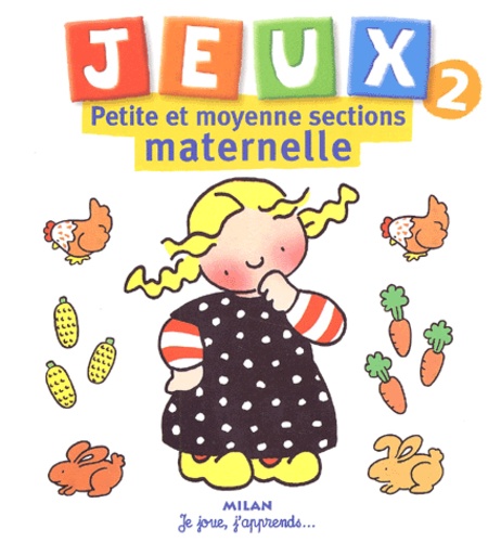 Nadine Hahn-Rouvière - Jeux Petite Et Moyenne Sections Maternelle. Volume 2.