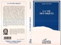 Nadine Halitim - La vie des objets - Décor domestique et vie quotidienne dans des familles populaires d'un quartier de Lyon, la Duchère, 1986-1993.