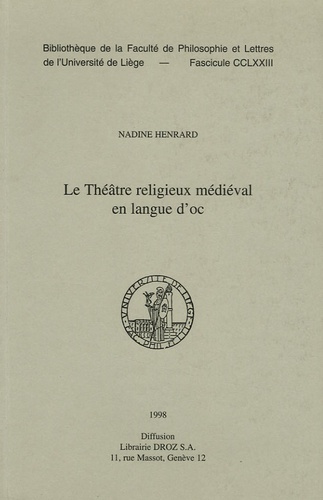 Nadine Henrard - Le théâtre religieux médiéval en langue d'oc.
