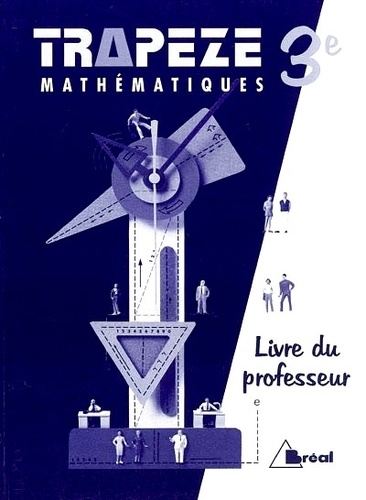 Nadine Jacob - Mathématiques 3e trapèze - Livre du professeur.