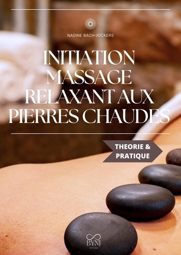  NADINE JOCKERS - Initiation massage relaxant aux pierres chaudes - Mieux-être et feel good, #1.