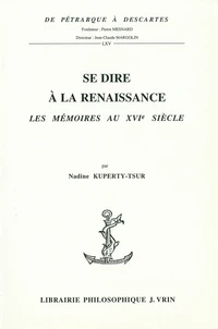 Se Dire A La Renaissance , Les Memoires Au Xvie Siecle
