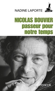 Nadine Laporte - Nicolas Bouvier, passeur pour notre temps.