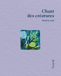 Nadine Ltaif - Chant des creatures.