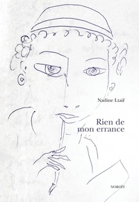 Nadine Ltaif - Rien de mon errance.