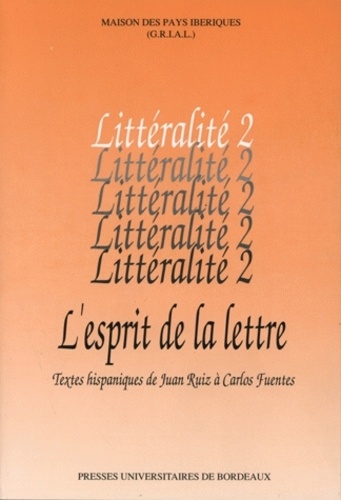Nadine Ly - L'Esprit De La Lettre. Textes Hispaniques De Juan Ruiz A Carlos Fuentes, 2.