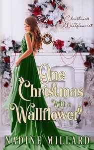  Nadine Millard et  Christmas Wallflower - One Christmas With A Wallflower : Christmas Wallflowers Book 7.