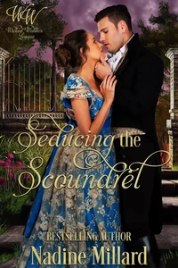 Seducing The Scoundrel : Wicked Widows' League Book 14