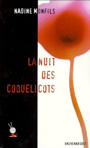Nadine Monfils - La Nuit Des Coquelicots.
