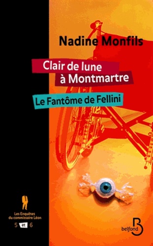 Les enquêtes du commissaire Léon Tomes 5 et 6 Clair de lune à Montmartre ; Le fantôme de Fellini