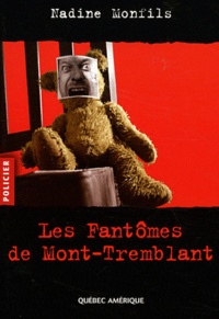 Nadine Monfils - Les fantômes de Mont-Tremblant.