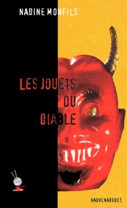 Nadine Monfils - Les Jouets Du Diable.