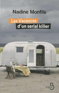Nadine Monfils - Les Vacances d'un serial killer.