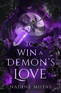  Nadine Mutas - To Win a Demon's Love - Love and Magic, #2.