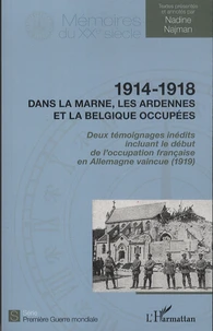 1914-1918 dans la Marne, les Ardennes et la Belgique occupées