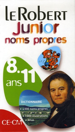 Nadine Noyelle et Géraldine Sourdot - Le Robert Junior des noms propres CE-CM - 8-11 Ans.