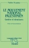 Nadine Picaudou - Le mouvement national palestinien - Genèse et structures.