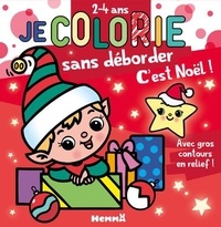 Nadine Piette - Je colorie sans déborder (2-4 ans) - C'est Noël ! T74 - Avec gros contours en relief !.