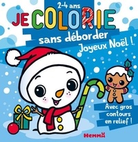 Nadine Piette - Je colorie sans déborder (2-4 ans) - Joyeux Noël ! T68 - Avec gros contours en relief !.