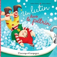 Nadine Poirier et Ninon Pelletier - Un lutin dans le pétrin.