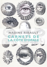 Nadine Ribault - Carnets de la côte d'Opale - L'infini arrive pieds nus sur cette terre.