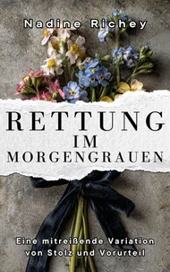 Rettung im Morgengrauen: Eine mitreißende Variation von Stolz und Vorurteil