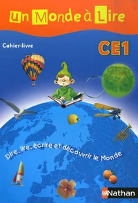 Un monde à lire Cahier-livre CE1