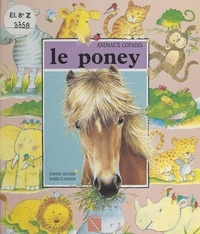 Nadine Saunier et Isabelle Raison - Le poney.
