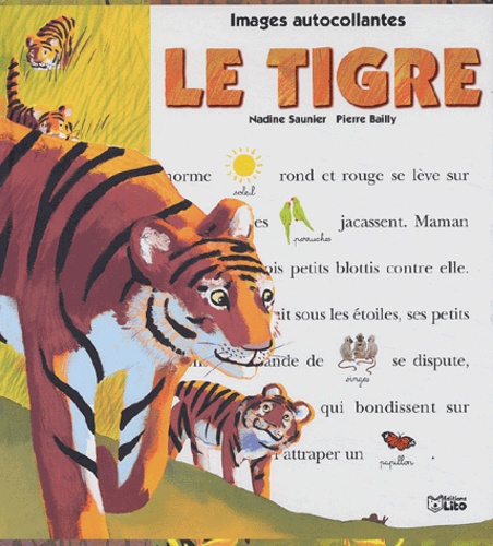 Nadine Saunier et Pierre Bailly - Le tigre.