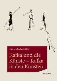 Kafka und die Künste – Kafka in den Künsten