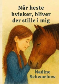 Når heste hvisker, bliver der stille i mig