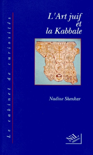 Nadine Shenkar - L'art juif et la Kabbale.
