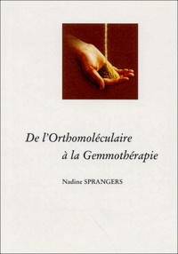 Nadine Sprangers - De l'Orthomoléculaire à la Gemmothérapie.
