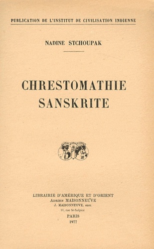 Nadine Stchoupak - Chrestomathie sanskrite.