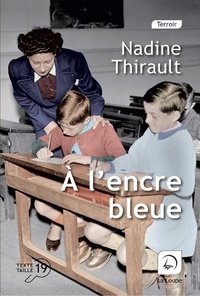 Nadine Thirault - À l'encre bleue.