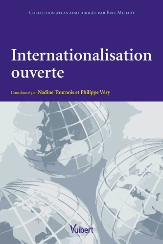 Nadine Tournois et Philippe Véry - Internationalisation ouverte : exigences et résultats.