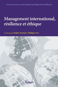 Nadine Tournois et Philippe Véry - Management international, résilience et éthique.