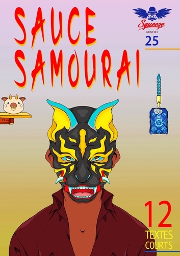 Sauce samouraï. Squeeze n°25