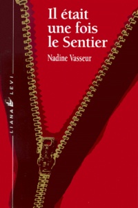 Nadine Vasseur - Il Etait Une Fois Le Sentier.