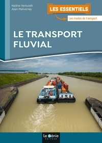 Nadine Venturelli et Alain Maliverney - Le transport fluvial.