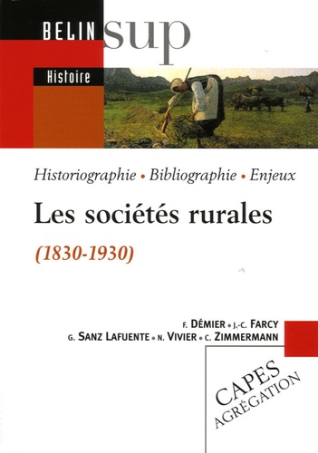 Nadine Vivier et Francis Démier - Les sociétés rurales (1830-1930).