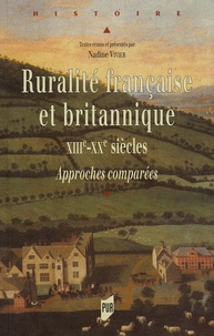 Nadine Vivier et  Vivier - Ruralité française et britannique XIIIe-XXe siècles - Approches comparées.
